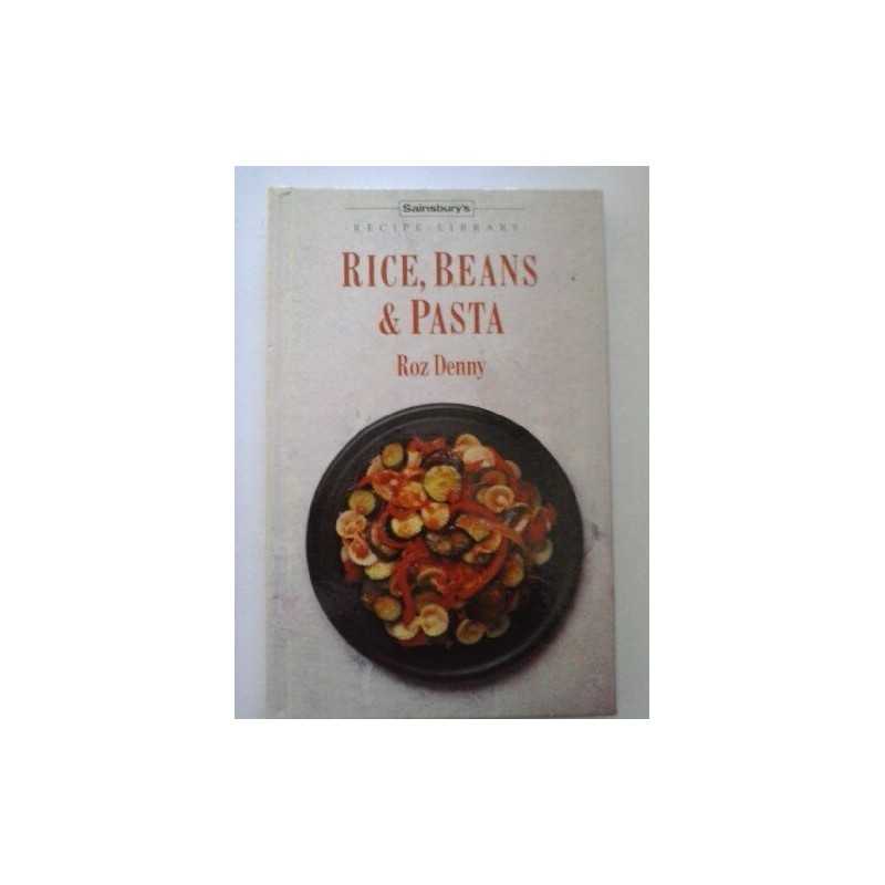 Rice, Beans & Pasta by Roz Denny Book