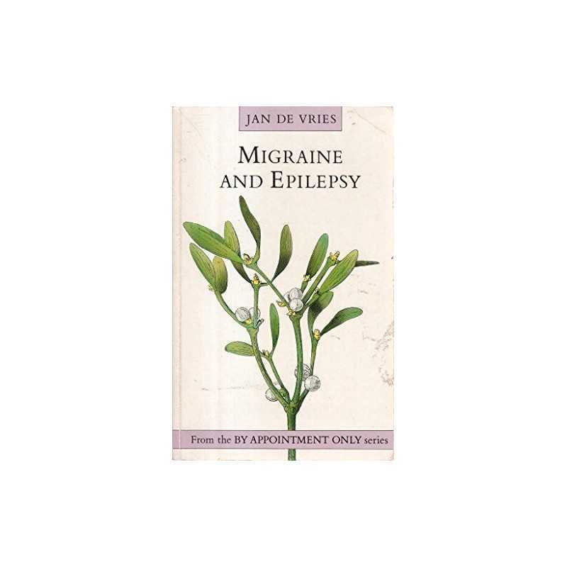 Migraine and Epilepsy (By Appointment Only S.) by Vries, Jan de Paperback Book