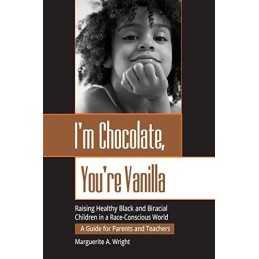 Im Chocolate, Youre Vanilla: Rais..., Wright, Marguer