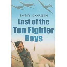 Last of the Ten Fighter Boys by Jim Corbin Hardback Book