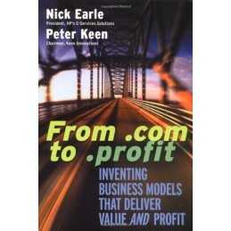 From .com to .profit: Inventing Bus..., Keen, Peter G.