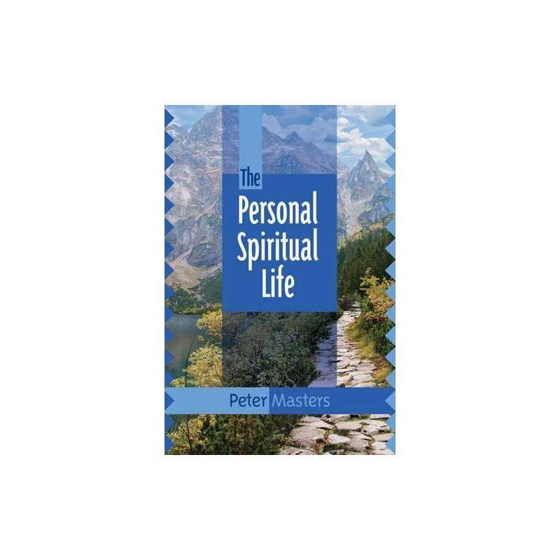 Personal Spiritual Life by Peter Masters Book