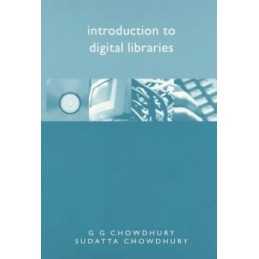 Introduction to Digital Libraries by Chowdhury, Sudatta Paperback Book