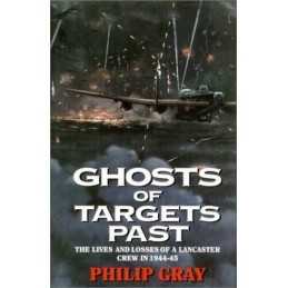 Ghosts of Targets Past: The Lives and Losses of a L... by Gray, Philip Paperback