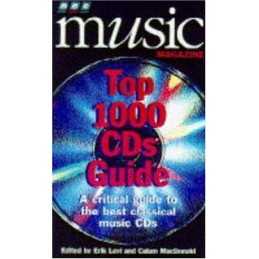 B.B.C. Music Magazine Top 1000 CDs Guide: A Guide to the Best Cla... Paperback