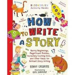 How to Write a Story Teachers Edition, Simon Cheshire