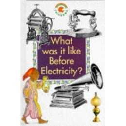 What Was it Like Before Electricity? ..., Bennett, Paul