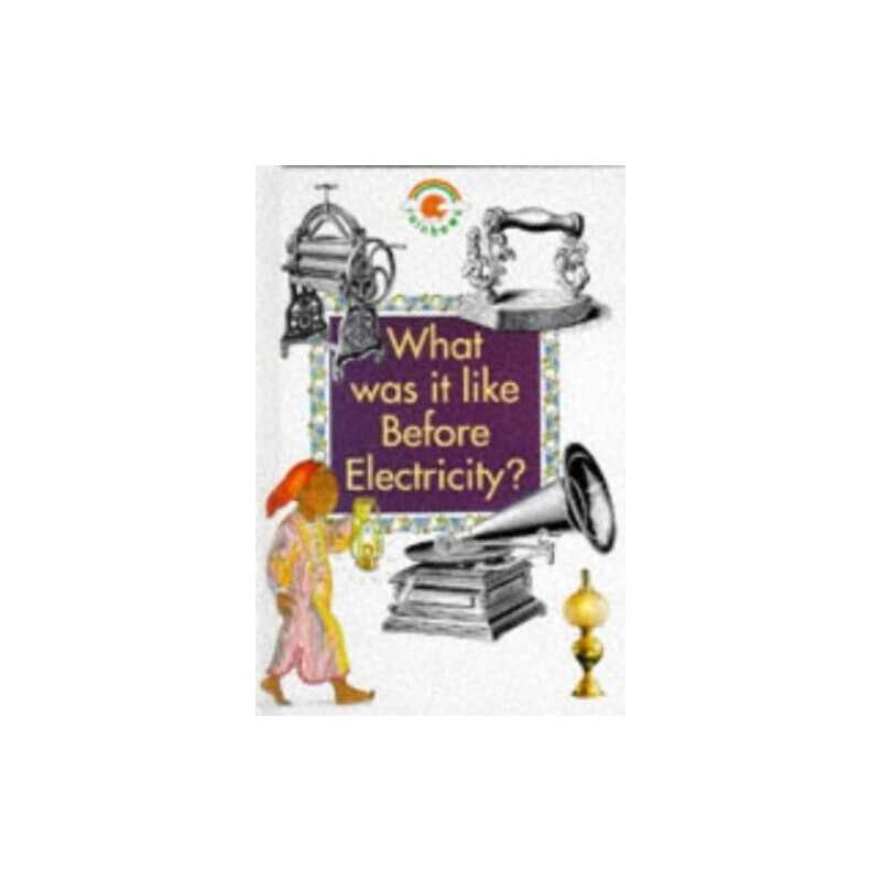 What Was it Like Before Electricity? ..., Bennett, Paul