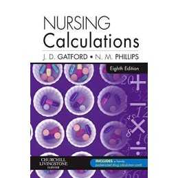 Nursing Calculations, 8e (8th Edition) by Phillips DipAppSci(Nsg) BN G Paperback