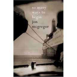 So Many Ways to Begin by McGregor, Jon Paperback Book