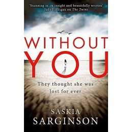 Without You: An emotionally turbulent thriller by Richard... by Saskia Sarginson