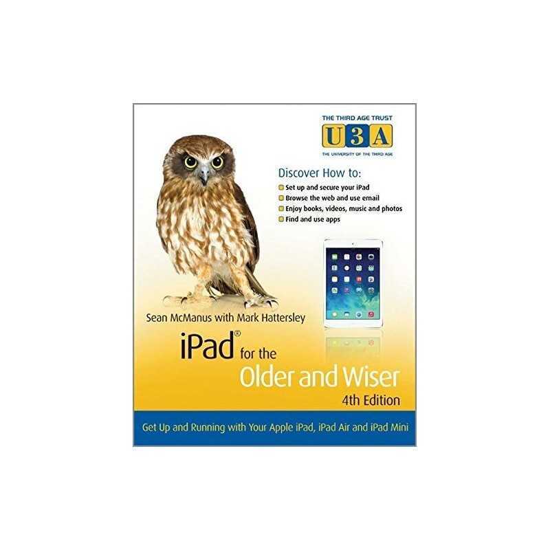 iPad for the Older and WiserGet Up and Running with your ... by Hattersley, Mark