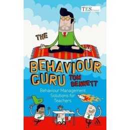 The Behaviour Guru: Behaviour Management Solutions ... by Bennett, Tom Paperback