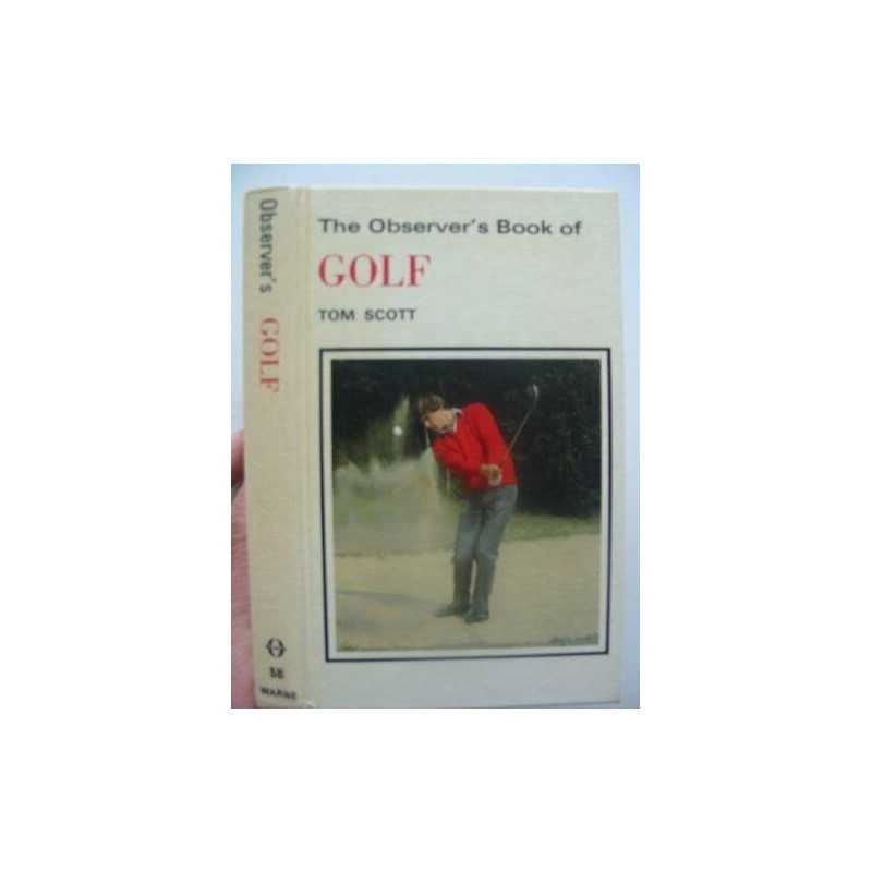 The Observers Book of Golf (Observers Pocket S.) by Tom, Scott Hardback Book