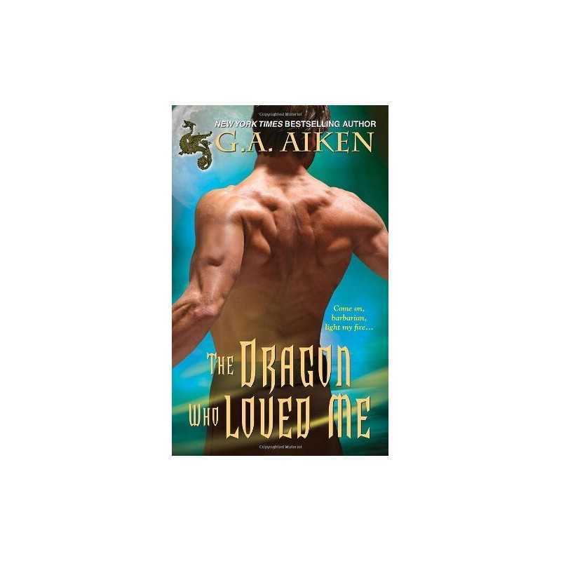 The Dragon Who Loved Me by Aiken, G.A. Book