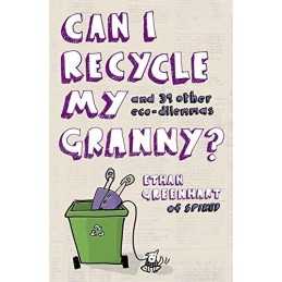 Can I Recycle My Granny?: And Other..., Greenhart, Etha