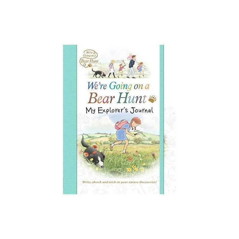 Were Going on a Bear Hunt: My Explorers Journal: 1 by Anonymous Book