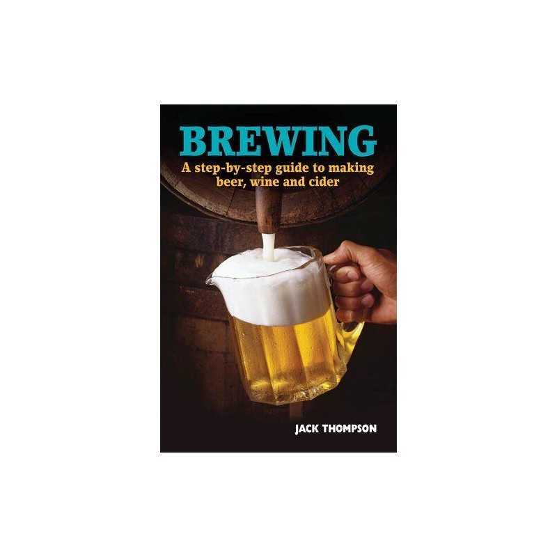 Brewing: A Step-by-step Guide to Making Beer, Wine ... by Jack Thomson Paperback