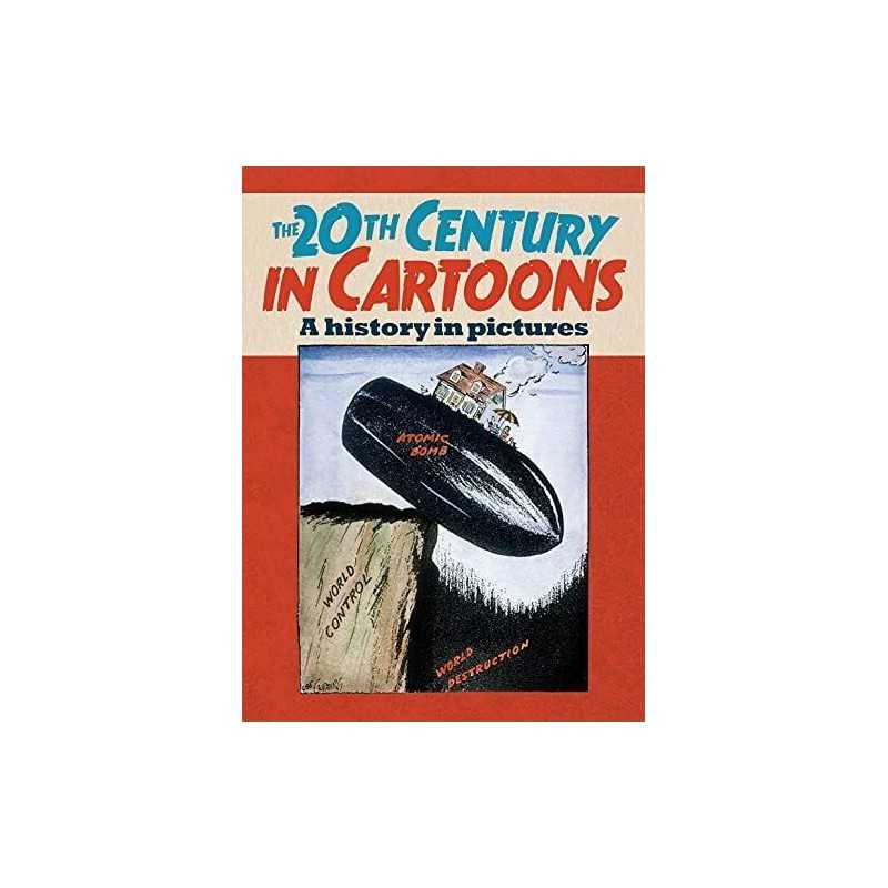 The 20th Century in Cartoons: A history in pictures by Tony Husband (Editor) The