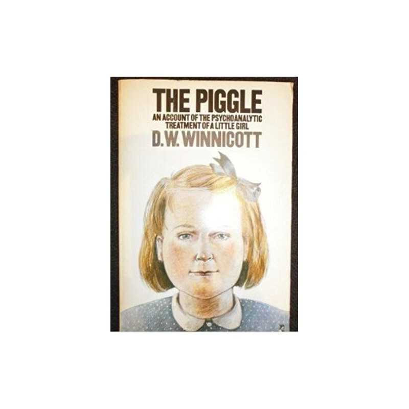 The Piggle: An Account of the Psychoanalytic Treatme...