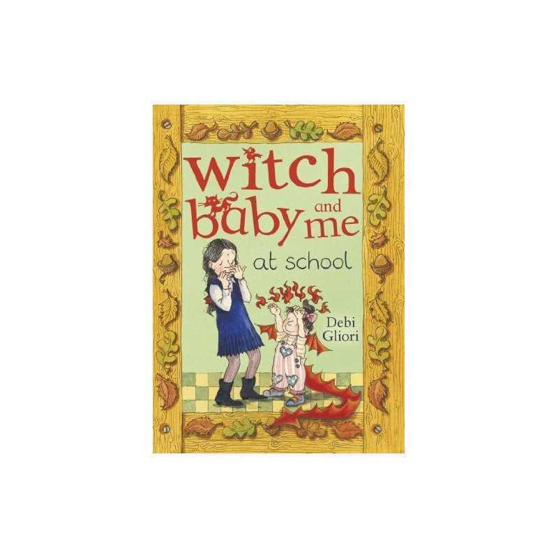 Witch Baby and Me At School (Witch Baby, 2) by Gliori, Debi Paperback Book The