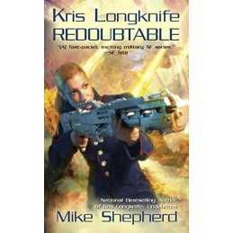 Kris Longknife: Redoubtable (Kris Longknife Novels) by Shepherd, Mike Book The