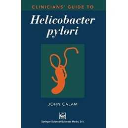 Clinicians Guide to Helicobacter pylori (Clinicians Gu... by Calam, J. Hardback