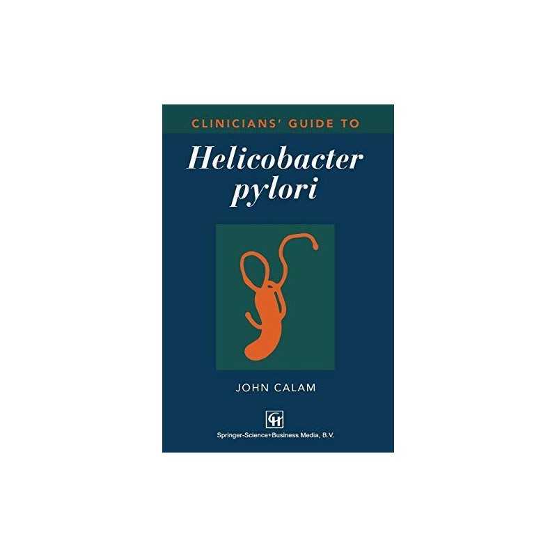 Clinicians Guide to Helicobacter pylori (Clinicians Gu... by Calam, J. Hardback