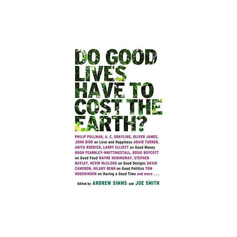 Do Good Lives Have to Cost the Earth?, Joe Smith