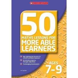 50 Maths Lessons for More Able Learners Ages 7-9 by Gardner, Ian Paperback Book
