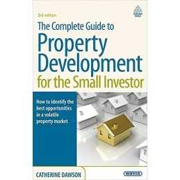 The Complete Guide to Property Development for... by Dawson, Catherine Paperback
