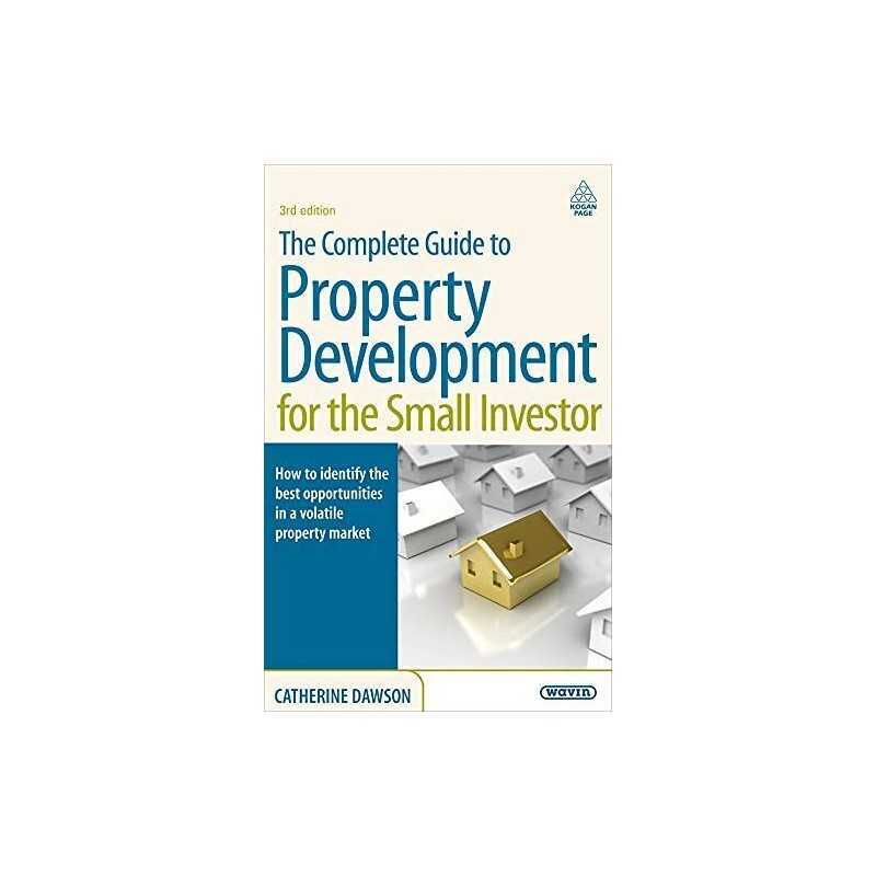 The Complete Guide to Property Development for... by Dawson, Catherine Paperback