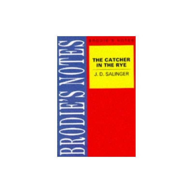 The Catcher in the Rye: Brodies Notes by J. D. Salinger Paperback Book The