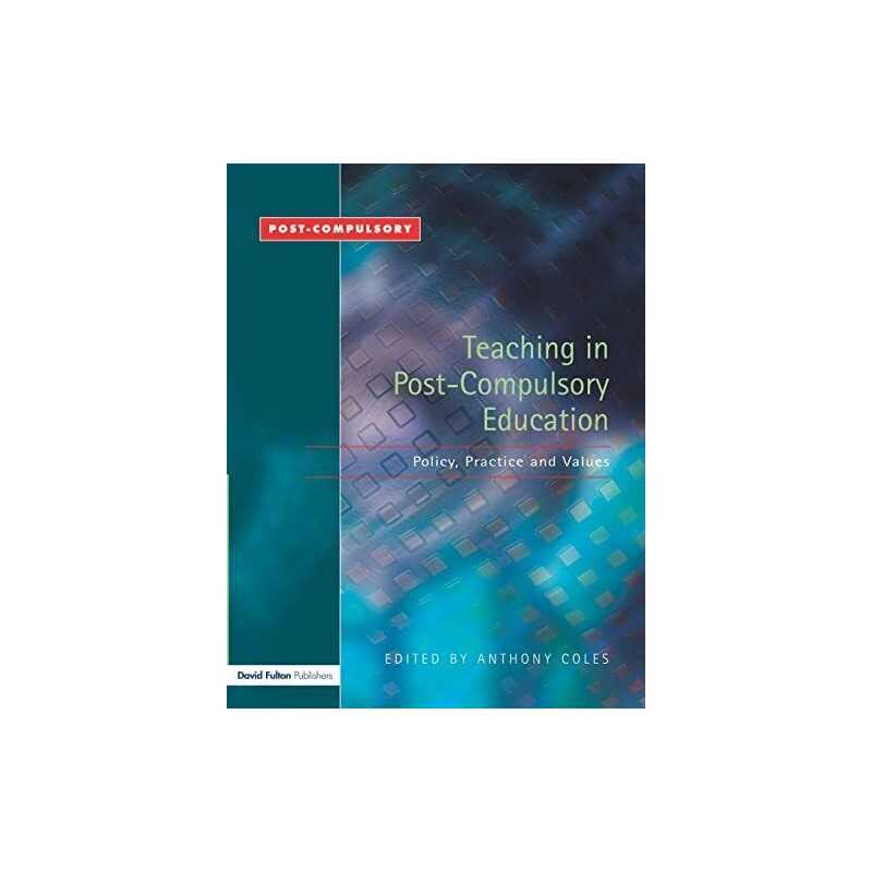 Teaching in -Compulsory Education: Policy,Practice and Values (... Paperback