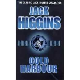 Cold Harbour (The classic Jack Higgins collection) by Higgins, Jack Paperback