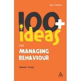 100+ Ideas for Managing Behaviour (Continuum One ... by Young, Johnnie Paperback