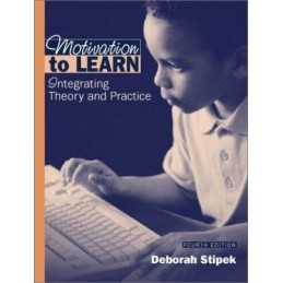 Motivation to Learn: Integrating Th..., Stipek, Deborah
