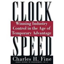 Clockspeed: Winning Industry Control In The Age Of... by Fine, Charles Paperback