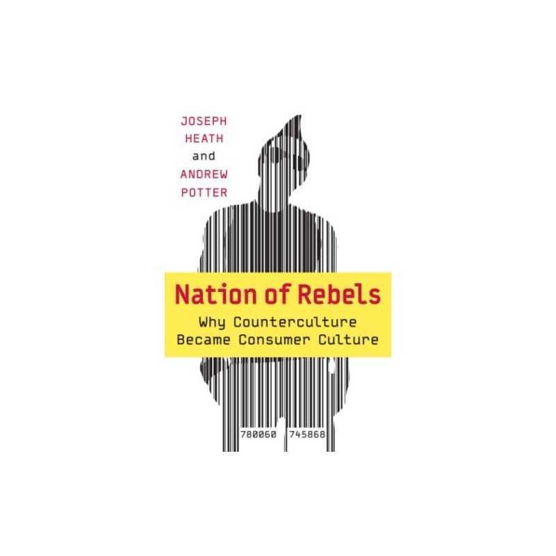 Nation of Rebels: Why Counterculture..., Potter, Andrew