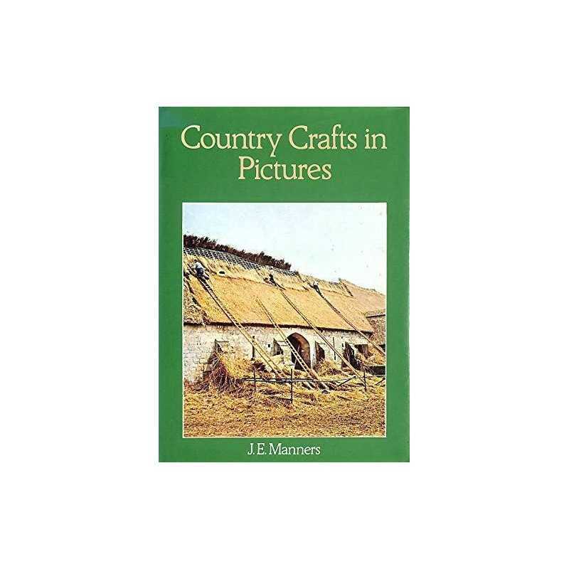 Country Crafts in Pictures by Manners, John E. Hardback Book