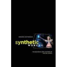 Synthetic Worlds: The Business and Culture of... by Castronova, Edward Paperback