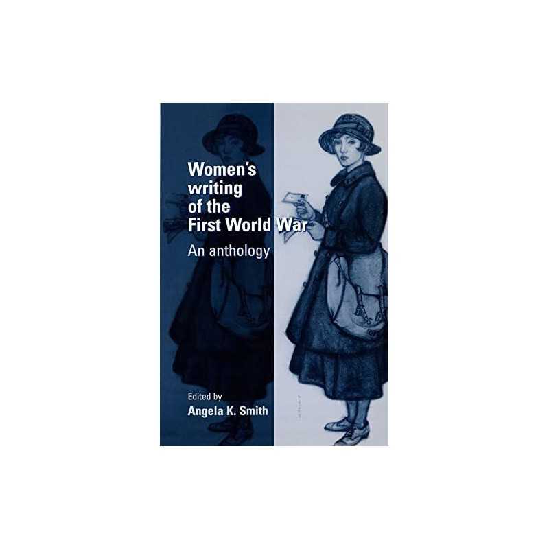 Womens Writing of the First World War: An Anthology
