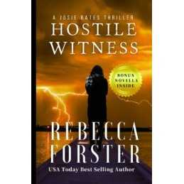 Hostile Witness: A Josie Bates Thriller: Volume 1 by Forster, Rebecca Book The