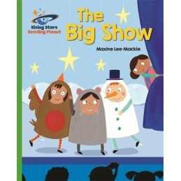 Reading Planet - The Big Show - Green: ..., Lee, Maxine