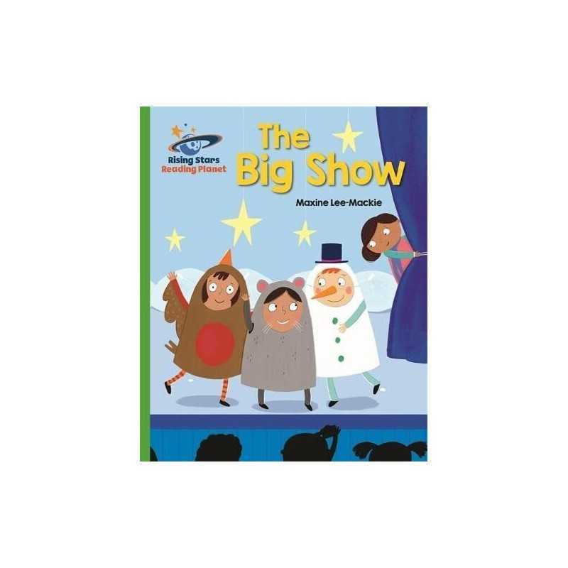 Reading Planet - The Big Show - Green: ..., Lee, Maxine
