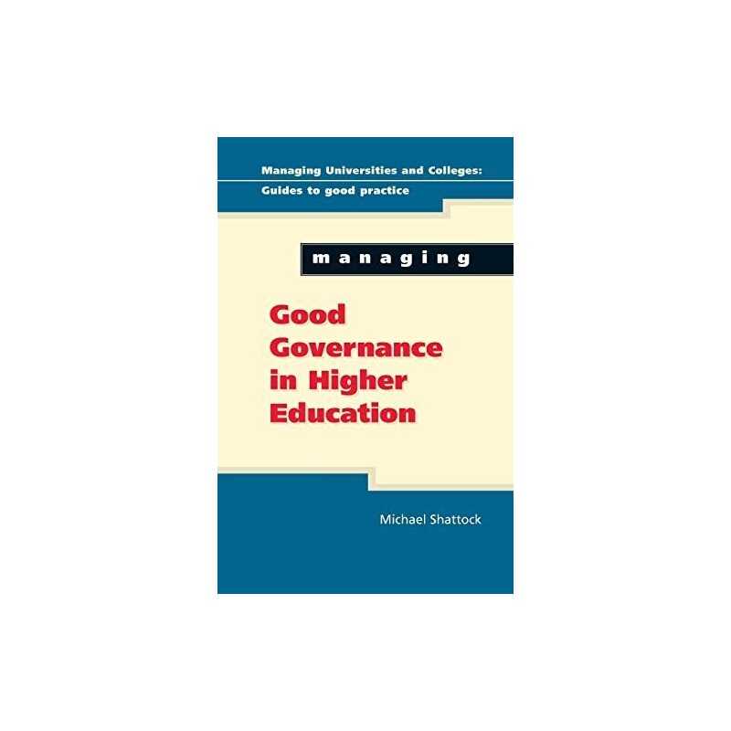Managing good governance in higher education (Managi... by Shattock, . Paperback