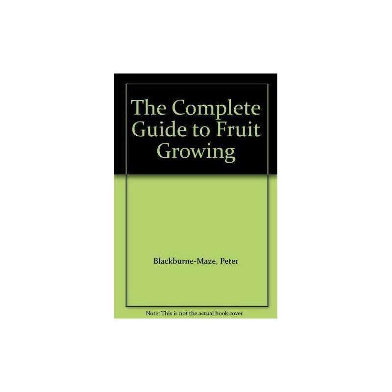The Complete Guide to Fruit Growing by Blackburne-Maze, Peter Hardback Book The
