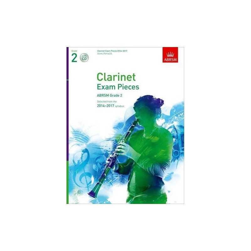 Clarinet Exam Pieces 2014-2017, Grade 2, Score, Part & CD: Selected from the 201