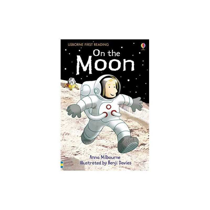 On the Moon (Usborne First Reading) (First Reading Level 1) by Anna Milbourne
