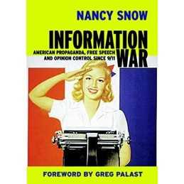 Information War: American Propaganda, Free Speech an... by Snow, Nancy Paperback